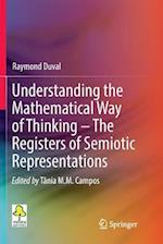 Understanding the Mathematical Way of Thinking – The Registers of Semiotic Representations