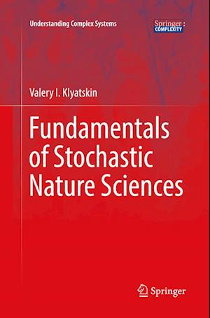 Fundamentals of Stochastic Nature Sciences