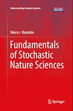 Fundamentals of Stochastic Nature Sciences