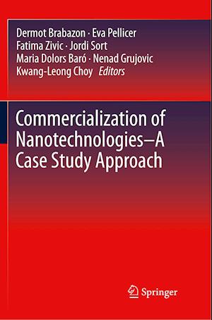 Commercialization of Nanotechnologies–A Case Study Approach