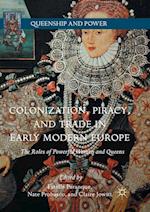 Colonization, Piracy, and Trade in Early Modern Europe