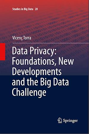 Data Privacy: Foundations, New Developments and the Big Data Challenge