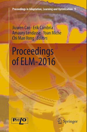 Proceedings of ELM-2016