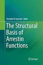 The Structural Basis of Arrestin Functions