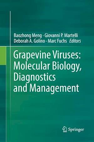 Grapevine Viruses: Molecular Biology, Diagnostics and Management