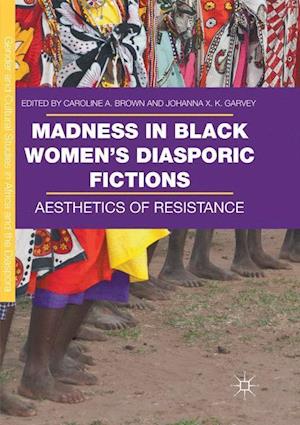 Madness in Black Women’s Diasporic Fictions