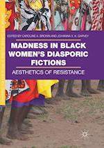 Madness in Black Women’s Diasporic Fictions