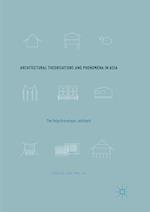 Architectural Theorisations and Phenomena in Asia