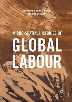 Micro-Spatial Histories of Global Labour