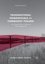 Transnational Homosexuals in Communist Poland
