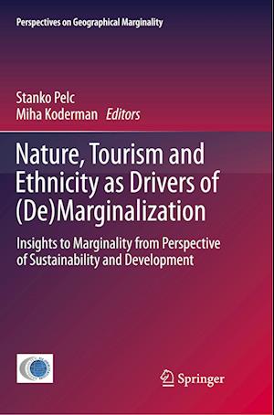 Nature, Tourism and Ethnicity as Drivers of (De)Marginalization