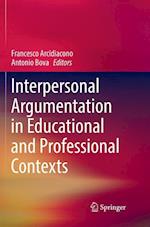 Interpersonal Argumentation in Educational and Professional Contexts