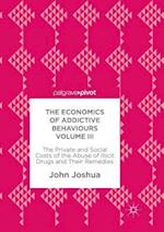 The Economics of Addictive Behaviours Volume III
