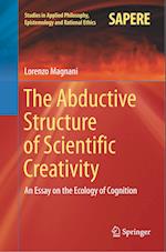 The Abductive Structure of Scientific Creativity