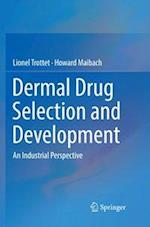 Dermal Drug Selection and Development