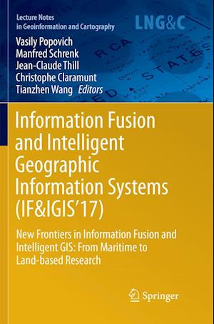 Information Fusion and Intelligent Geographic Information Systems (IF&IGIS'17)