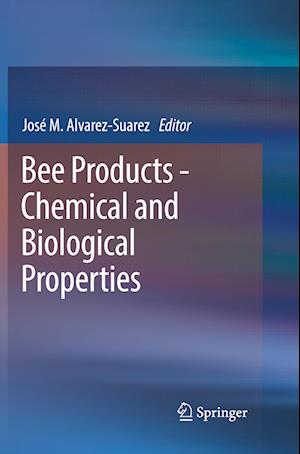 Bee Products - Chemical and Biological Properties