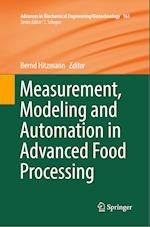 Measurement, Modeling and Automation in Advanced Food Processing