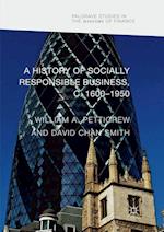 A History of Socially Responsible Business, c.1600–1950