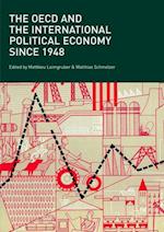 The OECD and the International Political Economy Since 1948