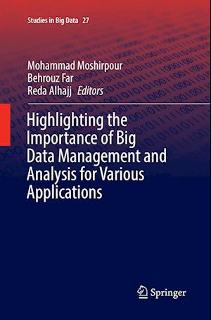 Highlighting the Importance of Big Data Management and Analysis for Various Applications