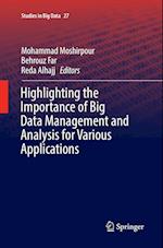 Highlighting the Importance of Big Data Management and Analysis for Various Applications