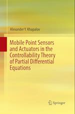 Mobile Point Sensors and Actuators in the Controllability Theory of Partial Differential Equations