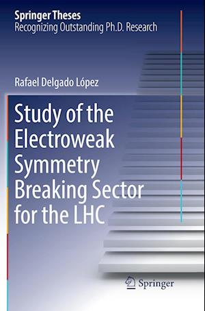 Study of the Electroweak Symmetry Breaking Sector for the LHC