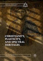 Christianity, Plasticity, and Spectral Heritages
