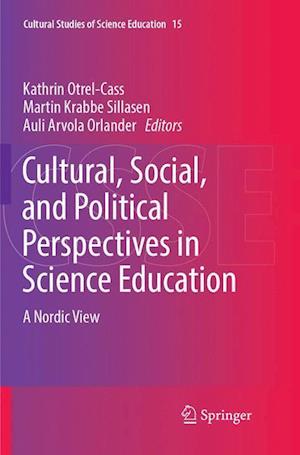 Cultural, Social, and Political Perspectives in Science Education