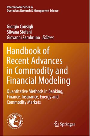 Handbook of Recent Advances in Commodity and Financial Modeling