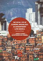 The Social Life of Economic Inequalities in Contemporary Latin America