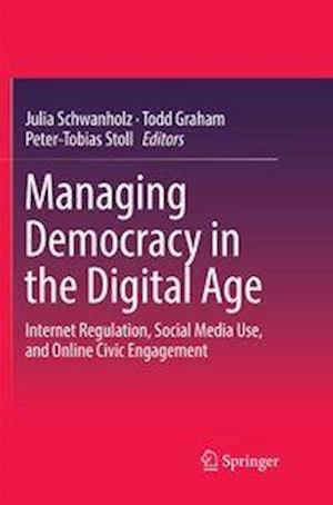 Managing Democracy in the Digital Age