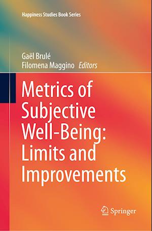 Metrics of Subjective Well-Being: Limits and Improvements