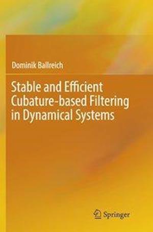 Stable and Efficient Cubature-based Filtering in Dynamical Systems