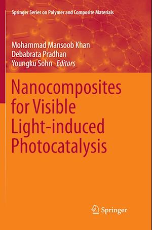 Nanocomposites for Visible Light-induced Photocatalysis