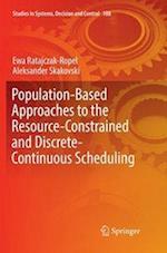 Population-Based Approaches to the Resource-Constrained and Discrete-Continuous Scheduling