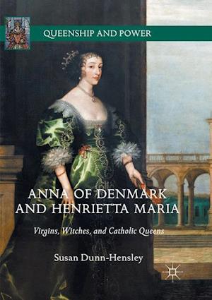 Anna of Denmark and Henrietta Maria