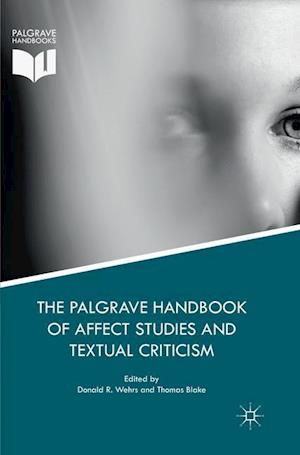 The Palgrave Handbook of Affect Studies and Textual Criticism