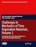 Challenges in Mechanics of Time Dependent Materials, Volume 2