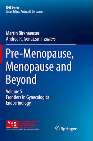 Pre-Menopause, Menopause and Beyond