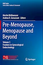 Pre-Menopause, Menopause and Beyond