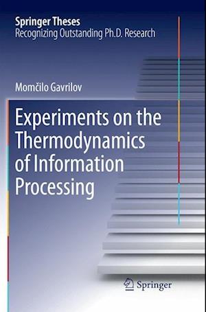 Experiments on the Thermodynamics of Information Processing