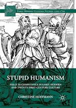 Stupid Humanism