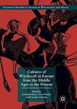 Cultures of Witchcraft in Europe from the Middle Ages to the Present