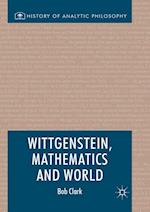 Wittgenstein, Mathematics and World