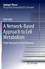 A Network-Based Approach to Cell Metabolism