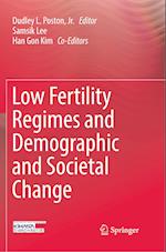 Low Fertility Regimes and Demographic and Societal Change