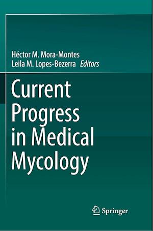 Current Progress in Medical Mycology