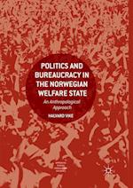 Politics and Bureaucracy in the Norwegian Welfare State